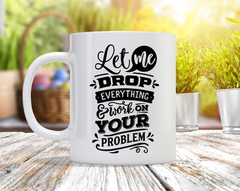 I Need A Huge Amount of Money - Custom Coffee Mug - Etsy