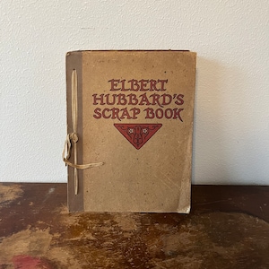 1923 Elbert Hubbard’s Scrapbook Roycroft Roycrofters Antique Book Ribbon Bound Book