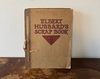 1923 Elbert Hubbard’s Scrapbook Roycroft Roycrofters Antique Book Ribbon Bound Book