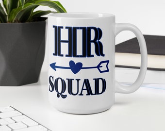 HR Squad Coffee Mug: Sarcastic Human Resources Gift