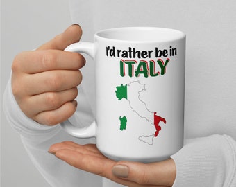 I'd Rather Be In Italy Mug - Italy Lover Gift
