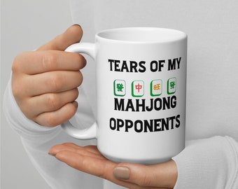 Funny Mahjong Mug: Tears of My Opponents, Mahjong Lover Gift
