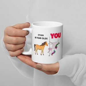 Funny 80th Birthday Unicorn Coffee Mug, 80th Birthday Gift For Mom Dad Best Friend