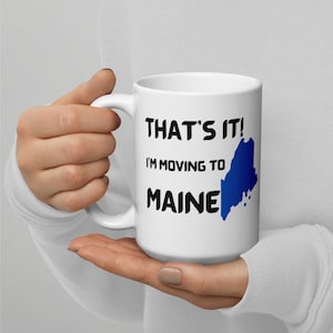Maine Coffee Mug: Moving Away Gift, State Souvenir