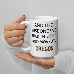 Funny Oregon Mug: Relocation Gift for Coworker