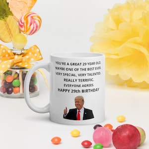 Funny Trump 29th Birthday Mug: Novelty Gift