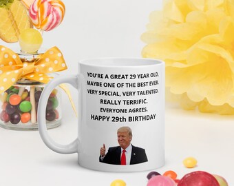 Funny Trump 29th Birthday Mug: Novelty Gift