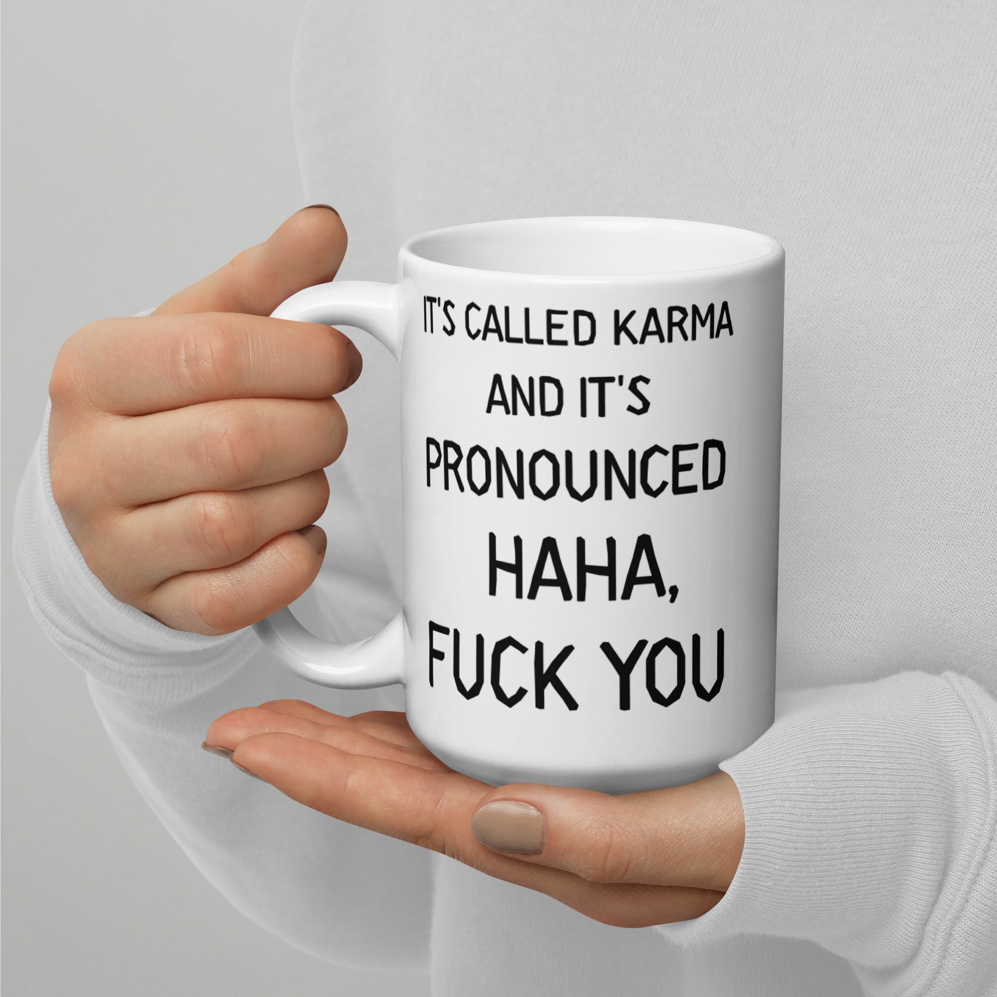 You right, it is called Karma but its pronounced, hahahahahahahaha