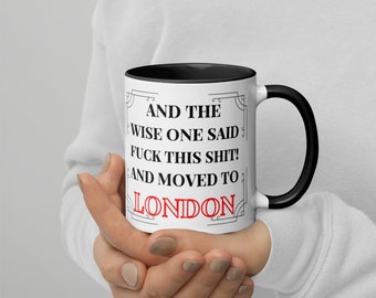 Moving to London Mug: Accent Coffee Mug, Funny Gift