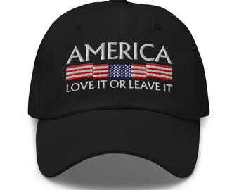 America Love It or Leave It Embroidered Hat, Patriotic Cap
