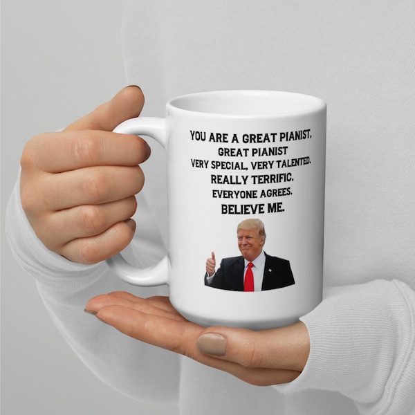 Funny Trump Coffee Mug For Pianist, Piano Gift, Piano Mug, Piano Gift For Men And Women