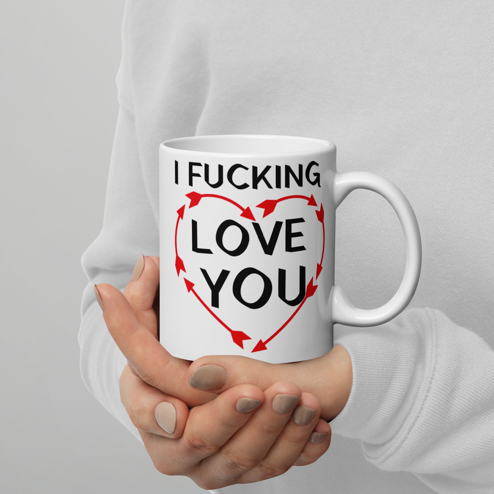 Discover I Fucking Love You Valentine Mug, Love You Mug