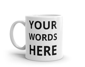Taza de café con cita personalizada: Taza con texto personalizado
