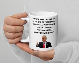 Happy 50th Birthday Gift, 50 Year Old Birthday Trump Coffee Mug