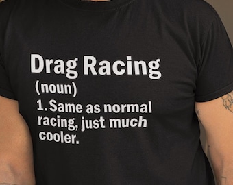Drag Racing Definition T-Shirt: Race Day Shirt