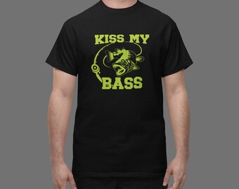 Kiss My Bass Fishing T-Shirt: Funny Fisherman Gift