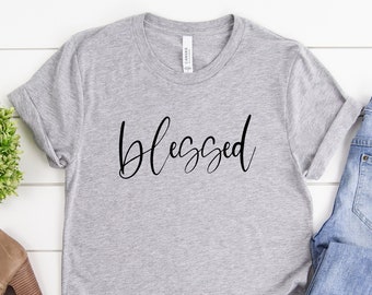 Blessed Tee, Blessed Life Shirt, Blessed Mom Life T-Shirt, Christian Shirt, Cute Religious Tee, Christian Living Comfy Shirt, Blessed Script