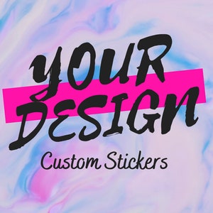 Custom Stickers - Waterproof - Free Shipping