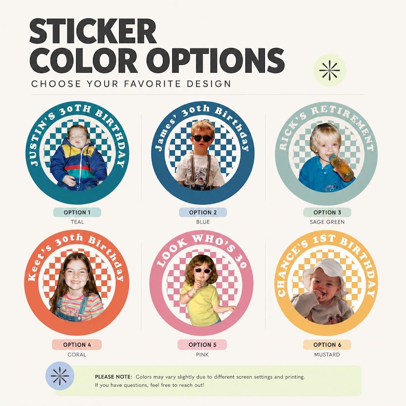 May include: A selection of personalized sticker designs for birthdays and retirement. Each sticker features a photo and text, with color options including teal, blue, sage green, coral, pink, and mustard. The text includes names and ages.