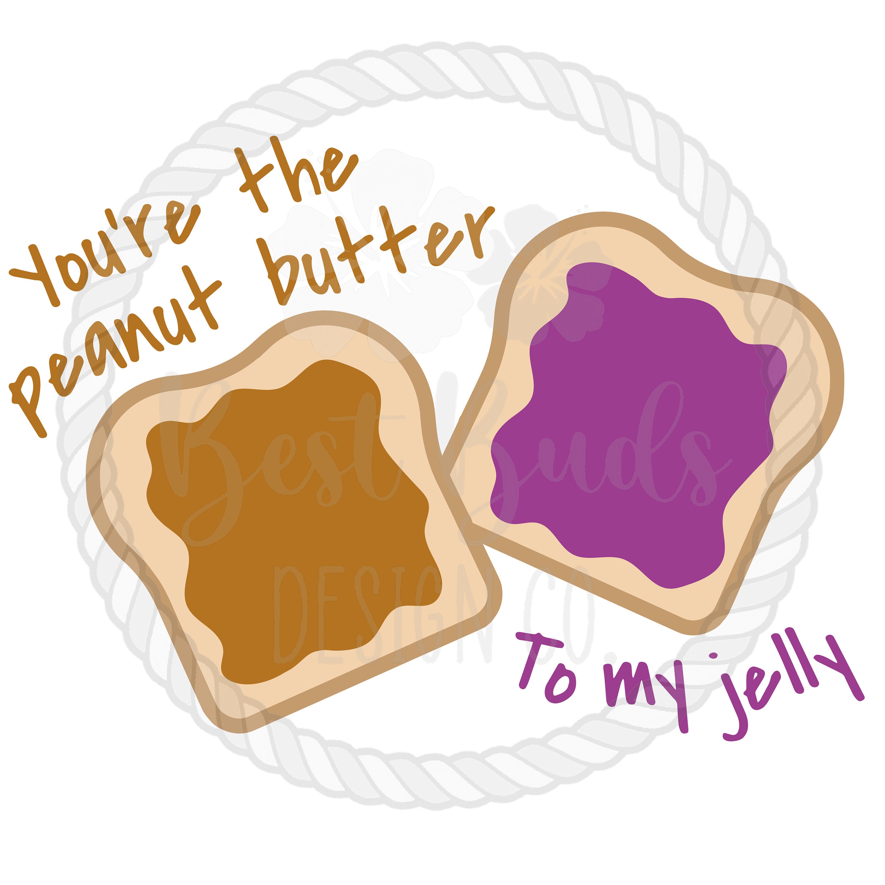 You're the Peanut Butter to My Jelly PNG Design Etsy