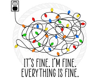Its Fine Im Fine Everything is Fine Christmas PNG Design