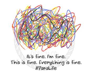 Its Fine Im Fine Everything is Fine #Para Life PNG Design