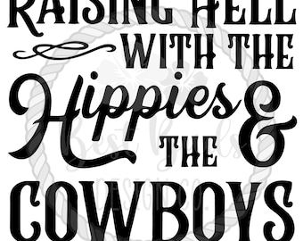 Raising hell with the hippies and the cowboys PNG Design