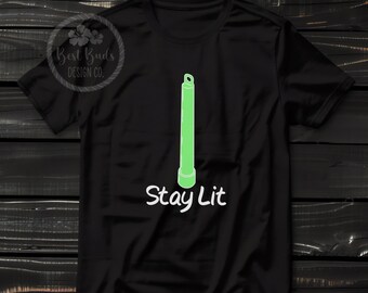 Stay Lit Funny Gamer Shirt | Survival Game Inspired Glow Stick Design | Unisex Black T-Shirt or Hoodie, Gaming Gift for Him or Her