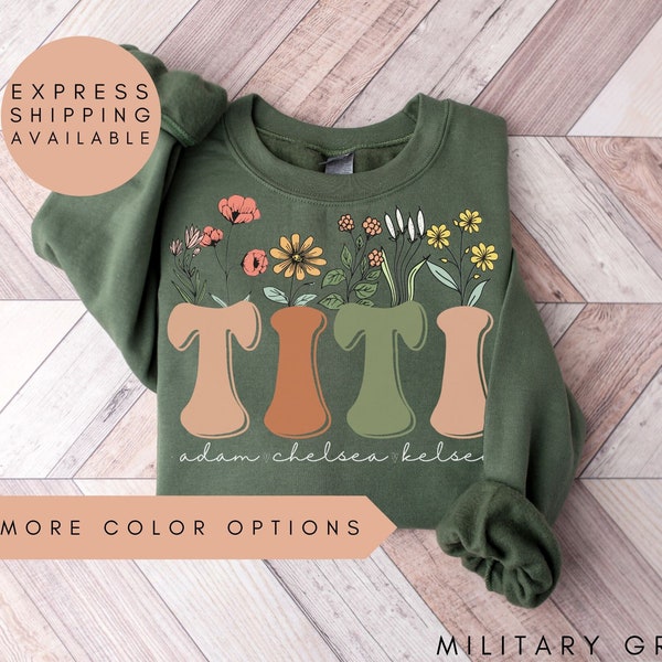 Titi Sweatshirt With Kids Names, Personalized Titi Wildflowers Sweatshirt ,Kids Names Sweater, Titi Crewneck ,Mother's Day Titi Gifts