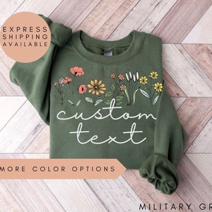 Custom Wildflower Sweatshirt,Custom Sweatshirt,Personalized Sweatshirt,Custom Family Sweatshirt Hoodies,Make Your Own Shirt,Custom Sweater