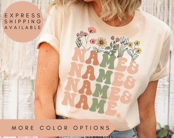 Custom Name List Shirt, Wildflowers Name List, Funny List TShirt, Custom Gift Shirt, Funny Women Shirt, Friend List Shirt, Custom Name Tee