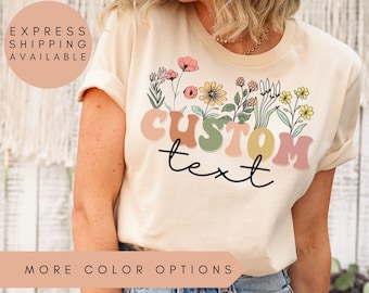 Custom Wildflower Shirt, Custom T-Shirt, Personalized T-Shirt, Personalized Shirt,Custom Family Shirt, Make Your Own Shirt, Custom T-Shirt