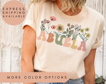 Abuela Shirt, Abuela Wildflowers Shirt, Abuela TShirt, Abuela T Shirt, Gift For Abuela,Mothers Day Gift For Abuela,Abuela Shirt,Abuela Gifts