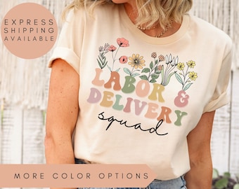 Wildflowers Labor and Delivery Nurse Shirt, Nurse T-Shirt,L&D Nurse Gift For Baby Nurse,RN TShirt,OB nurse Shirt,Mother Baby Nurse Grad Gift
