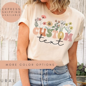 Custom Wildflower Shirt, Custom T-Shirt, Personalized T-Shirt, Personalized Shirt,Custom Family Shirt, Make Your Own Shirt, Custom T-Shirt