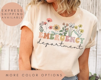 Emergency Department Shirt,Wildflowers ER Nurse Shirt,Emergency Room Tech Gift,ER Tech shirt,Emergency Nurse,Emergency Nurse Gift,Nurse Grad