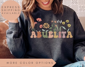 Abuelita Sweatshirt, Abuelita Wildflowers Sweater, Abuelita Sweater, Abuelita Crewneck,Gift For Abuelita,Mothers Day Gift For Abuelita Gifts