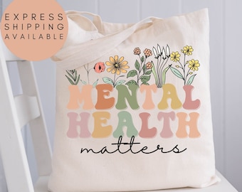 Mental Health Tote Bag, Mental Health Matters Tote Bag, Mental Health Teacher Tote Bag, Mental Health Awareness, Womens Mental Health Gift