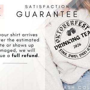The image is a promotional graphic for a shirt with a guarantee. It features a person wearing a shirt with a logo that says "OKTOBERFEST DRINKING TEAM" and a date "2016". The text on the image provides a guarantee that if the shirt arrives after the estimated date or shows up damaged, the customer will receive a full refund.