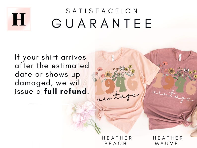 The image is a promotional graphic for a clothing brand, featuring two pink t-shirts with floral designs and text. The text on the t-shirts indicates that if the shirt arrives after the estimated date or shows up damaged, the brand will issue a full refund.