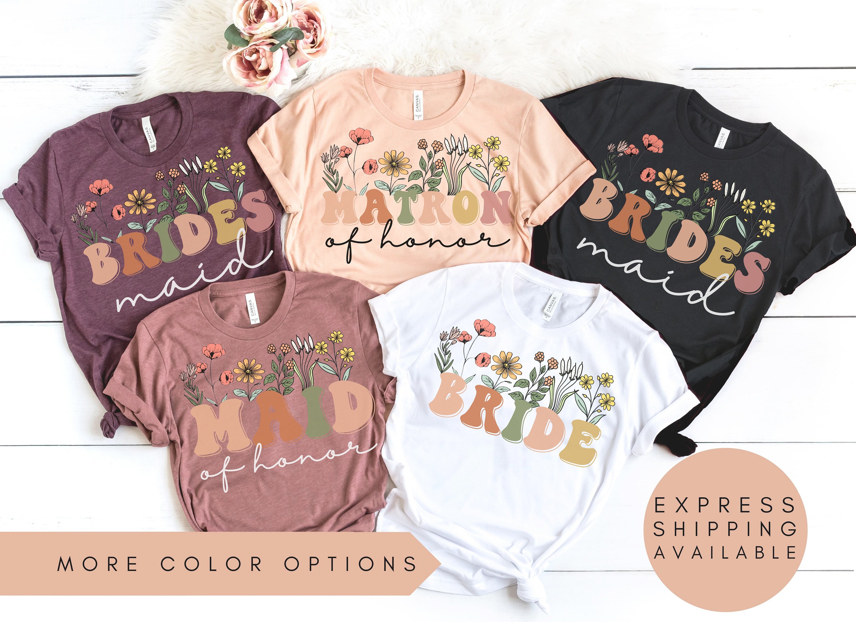 Wildflower Bridesmaids Shirt,Bridesmaid Custom Tshirt,Wedding Tee,Maid Of Honor Shirt,Bridesmaid Gift,Bridal Party Shirt,Bachelorette Shirts
