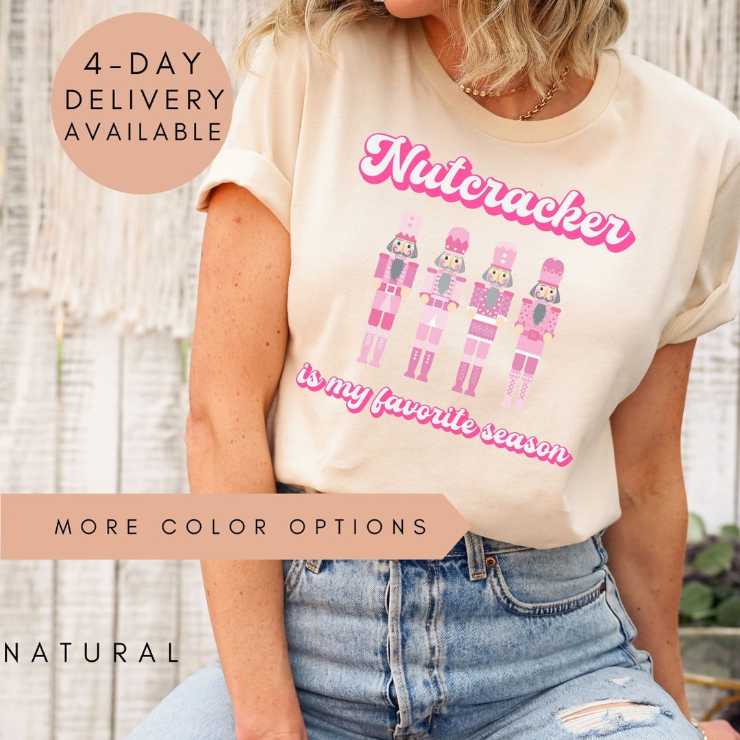Nutcracker is My Favorite Season, Nutcracker Market Shirt, Dance Mom