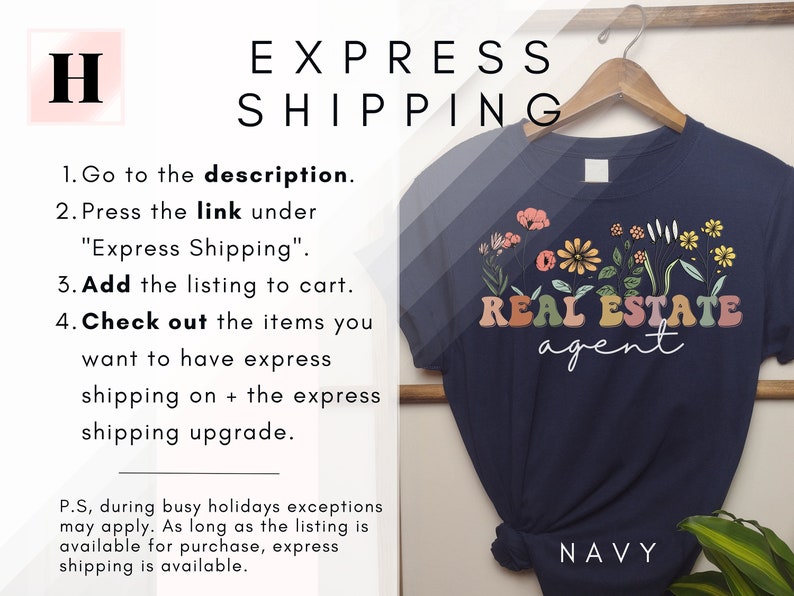 May include: Navy blue t-shirt with a floral design and the text "REAL ESTATE agent" in rainbow colours. The text "EXPRESS SHIPPING" is written in black above the shirt. Instructions for express shipping are listed below the shirt.