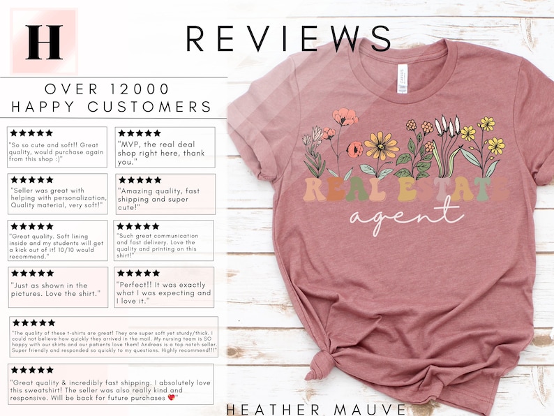 May include: A heather mauve t-shirt featuring a floral design and the text "Real Estate Agent" in rainbow colours. The shirt is displayed on a white wooden surface. The image also includes customer reviews with five-star ratings.