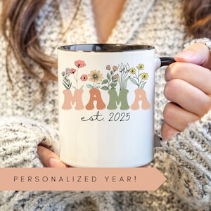 Custom Mama Mug, Mom Est 2025, Mama Est Mug, Mother&#39;s Day Coffee Mug, Mothers Day Gift for New Mom Gift, Baby Shower Gift, Pregnancy Gift
