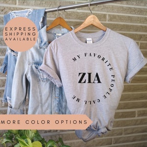 My Favorite People Call Me Zia, Italian Aunt Shirt, Zia Shirt,Pregnancy Announcement, Mother&#39;s Day Shirt Zia Tee, Gift For Zia,Aunt Zia Gift
