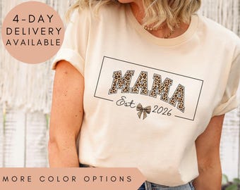 Custom Mama Shirt, Personalized Mama T-Shirt, Leopard Print Mama Tee, Mama Est 2026 Shirt, New Mama Gift, Leopard Bow Mama Top, Mom Shirt
