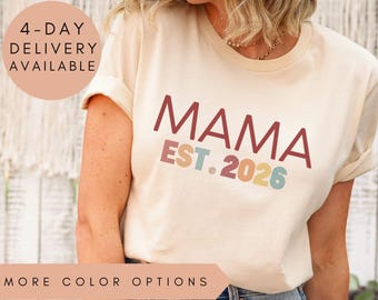 Custom Mama Shirt, Personalized Mama Tee, Mama Est 2026 T-Shirt, Mommy Gift, Mom Life Shirt, New Mom Top, Mother Day Gift, Mama Tshirt