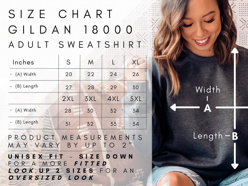 May include: Size chart for Gildan 18000 adult sweatshirts. The chart shows measurements in inches for width and length for sizes S, M, L, XL, 2XL, 3XL, 4XL, and 5XL. The chart also includes a diagram showing how to measure width and length.