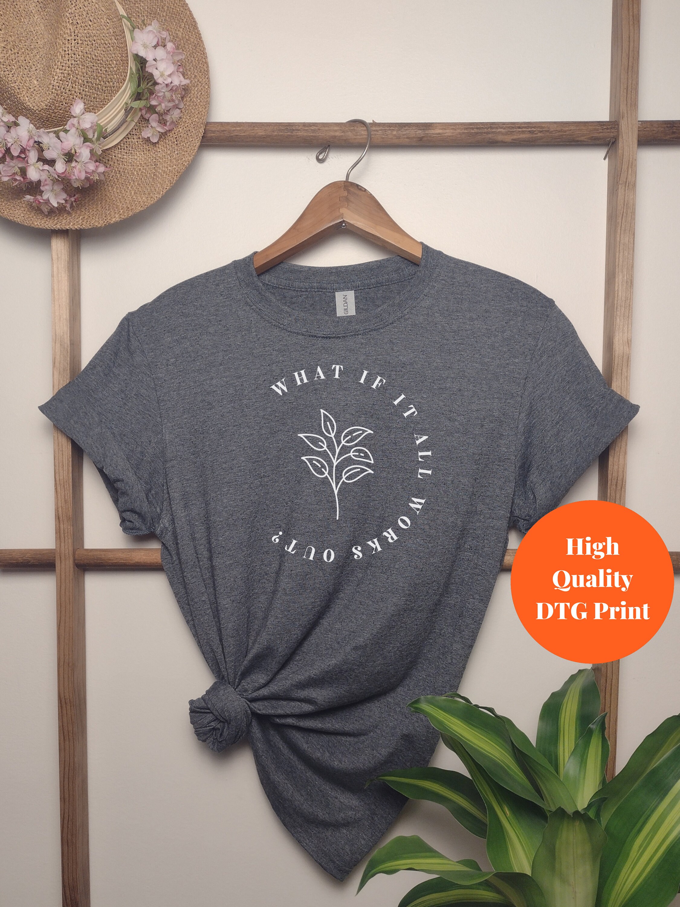 What If It All Works Out? Shirt, Inspirational Shirt,Mental Health Shirt, Anxiety,Flower Quote Shirt,Mental Health Quote,Therapist Grad Gift